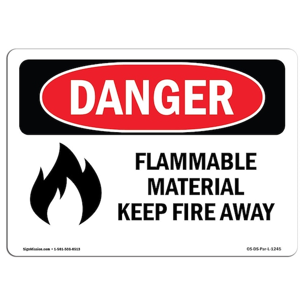 OSHA, Flammable Material Keep Fire Away, 18in X 12in, 12" W, 18" L, Landscape, OS-DS-D-1218-L-1245